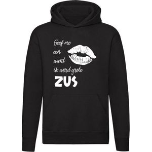 Geef me een kus want ik word grote zus | zusje | meisje | aankondiging | bekend maken | zwanger | Unisex | Trui | Hoodie | Sweater | Capuchon