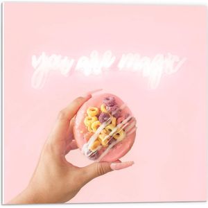 Forex - ''You Are Magic'' met Taartje - 50x50cm Foto op Forex