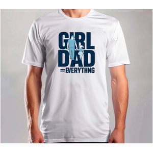 Everything Girl Dad. - T Shirt - DadLife - BestDad - SuperDad - Funny - CoolDad - VaderLeven - BesteVader - SuperPapa - CoolePapa