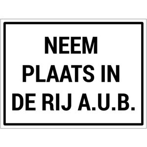 Neem plaats in de rij AUB bord - Dibond - 40 x 30 cm