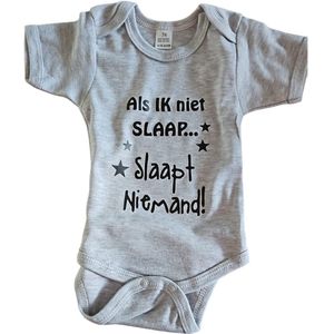 Baby romper met tekst ""Als IK niet slaap… Slaapt niemand!"" wit met zwarte bedrukking maat 56