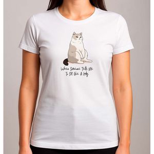 Sit Like a Lady - T Shirt - Funny - SoFunny - Grappig - ZoGrappig - Sarcasm - SarcasticHumor - Sarcasme - Sarcastisch - Cat - Kat
