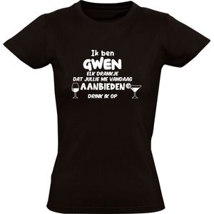 Ik ben Gwen, elk drankje dat jullie me vandaag aanbieden drink ik op Dames T-shirt | jarig | verjaardag | vrijgezellenfeest | kado | naam