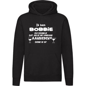Ik ben Bobbie, elk drankje dat jullie me vandaag aanbieden drink ik op Hoodie | jarig | verjaardag | vrijgezellenfeest | kado | naam | Trui | Sweater | Capuchon