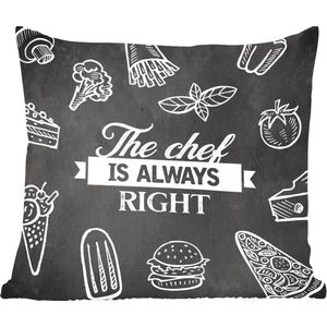 Sierkussens - Kussentjes Woonkamer - 50x50 cm - Quote - The chef is always right - Eten - Chef - Koken - Keuken - Tekst