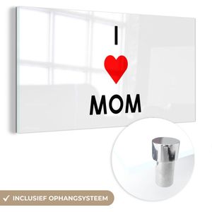 Spreuken - Quotes I Love Mom - Moederdag - Mama - Mama cadeau