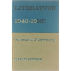 Literatuur 1940-19Nu - Geschiedenis & Bloemlezing