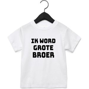 T-shirt met leuke tekst | Ik word grote broer | zwangerschap aankondiging | cadeau papa mama broer zus opa oma oom tante | kraamcadeau | maat 92 wit