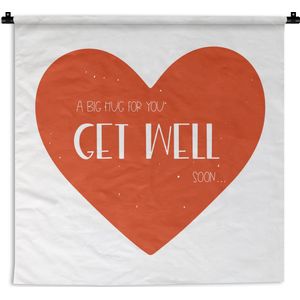 Wandkleed - Wanddoek - Beterschap - Spreuken - Rood - Knuffel - 120x120 cm - Wandtapijt