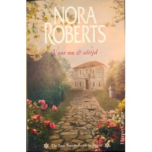 Voor nu & Altijd - Nora Roberts