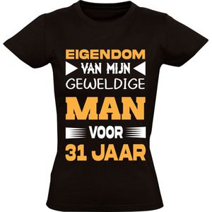 Grappig 31 jarig huwelijks jubileum Dames T-shirt - getrouwd - trouwdag - huwelijk