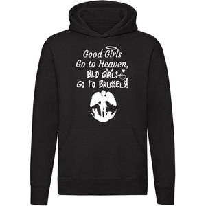 Good Girls Go to Heaven Bad Girls Go to Brussel Hoodie | bruxelles | belgie | brusselaars |  sweater | trui | unisex | capuchon