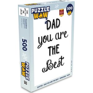 Puzzel Quotes - Dad you are the best - Spreuken - Papa - Legpuzzel - Puzzel 500 stukjes - Vaderdag cadeautje - Cadeau voor vader en papa