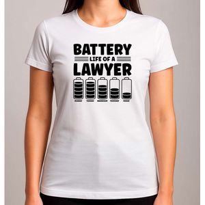 BATTERY LIFE OF A LAWYER - T Shirt - Funny - Sarcasm - GoodVibes - GoedeVibes - SoCute - ZoLief - CutieVibes - Schattig