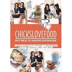 Chickslovefood 3 - Chickslovefood: Het meal planning-kookboek