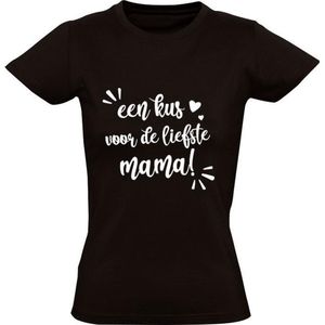 Kus liefste mama Dames t-shirt | moederdag | oma | moeder | grappig | cadeau | Zwart