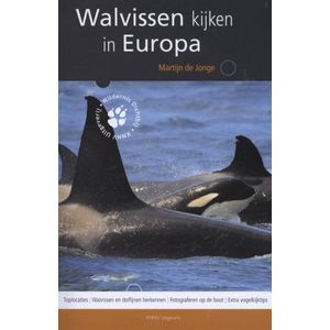 Wildernis dichtbij - Walvissen kijken in Europa