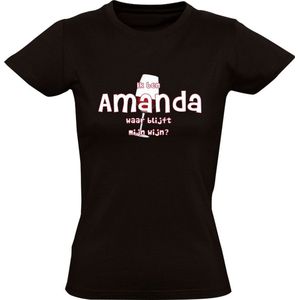 Ik ben Amanda, waar blijft mijn wijn Dames T-shirt - cafe - feest - festival - restaurant - drank - alcohol
