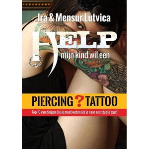 Help! mijn kind wil piercing/tatto!