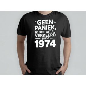 Geen Paniek ik doe dit al verkeerd Sinds 1974 - T Shirt - SarcasticBirthday - Funny - BirthdayGift - SarcasmModeOn - SarcastischeVerjaardag - GrappigCadeau - SarcasmeAan