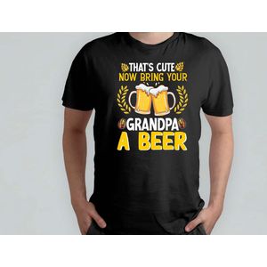 Thats Cute Now Bring Your Grandpa A Beer - T Shirt - Beer - funny - HoppyHour - BeerMeNow - BrewsCruise - CraftyBeer - Proostpret - BiermeNu - Biertocht - Bierfeest