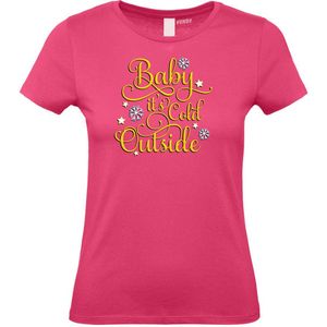 Dames t-shirt Baby Its Cold Outside | Foute Kersttrui Dames Heren | Kerstcadeau | Kerstpakket | Fuchsia (Dames) | maat XL