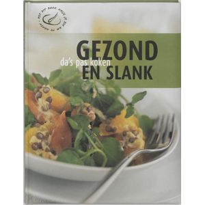 Da's pas koken - Gezond en slank