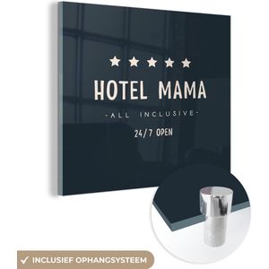 Spreuken - Hotel mama all inclusive 24/7 open - Quotes - Mama