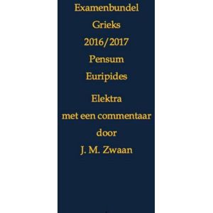 Examenbundel Grieks 2016/2017 Pensum Euripides Elektra