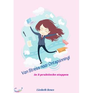 Boek - Gezondheid - van Stress naar Ontspanning, in 3 praktische stappen