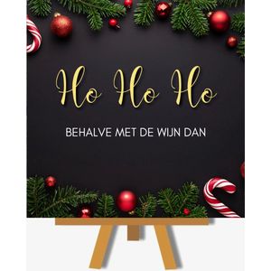 Spreukentegel - spreuken bordjes - kerst - Ho Ho Ho Behalve met de wijn dan