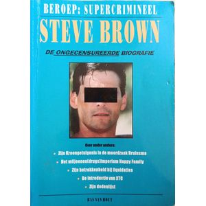 Steve Brown - beroep: supercrimineel