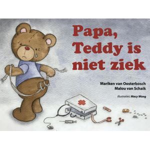 Papa, Teddy is niet ziek