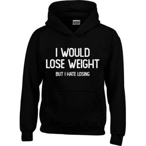 Hoodie - I Would Lose Weight But I Hate Losing - Sarcastisch - Sarcasme - Tekst - Zwart - Unisex - Maat XL
