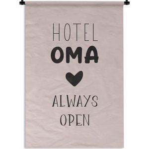Wandkleed - Wanddoek - Hotel oma always open - Quotes - Oma - Spreuken - 60x90 cm - Wandtapijt