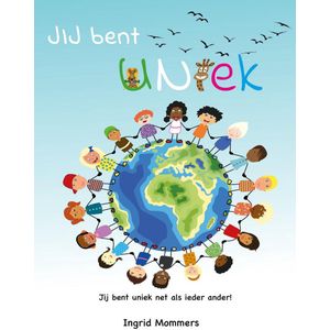 JIJ BENT UNIEK! Leuk kinderboek voor meer zelfvertrouwen van je kind.