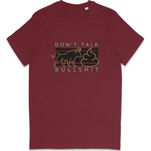 Grappig T Shirt Heren - Don't Talk Bullshit Quote - Bordeaux Rood - XS