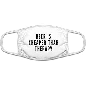 Beer is cheaper than therapy mondkapje | drank | bier | therapie | grappig | gezichtsmasker | bescherming | bedrukt | logo | Wit mondmasker van katoen, uitwasbaar & herbruikbaar. Geschikt voor OV