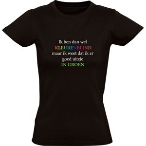 Ik ben dan wel kleurenblind maar ik weet dat ik er goed uitzie Dames T-shirt - knap - mooi - kleuren - blind - regenboog - tekst - grappig