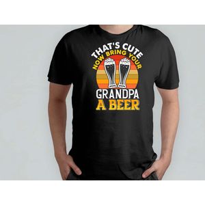 Thats Cute Now Bring Your Grandpa A Beer - T Shirt - Beer - funny - HoppyHour - BeerMeNow - BrewsCruise - CraftyBeer - Proostpret - BiermeNu - Biertocht - Bierfeest