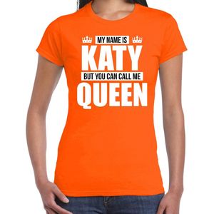 Naam cadeau My name is Katy - but you can call me Queen t-shirt oranje dames - Cadeau shirt o.a verjaardag/ Koningsdag S