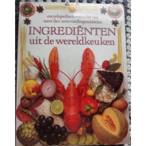 Culinaire boekerij Ingrediënten uit de wereldkeuken