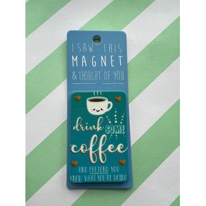 Koelkast magneet - Magnet - Drink Some Coffee - MA48