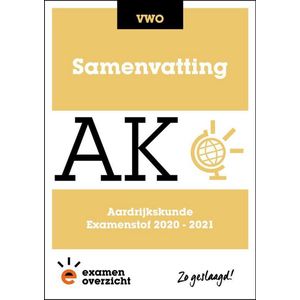 ExamenOverzicht - Samenvatting Aardrijkskunde VWO