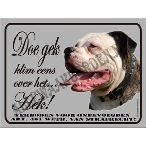 Amerikaanse Bulldog 103....tekst: Doe gek, klim eens over het hek!