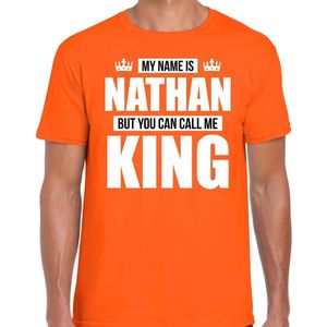 Naam cadeau My name is Nathan - but you can call me King t-shirt oranje heren - Cadeau shirt o.a verjaardag/ Koningsdag L