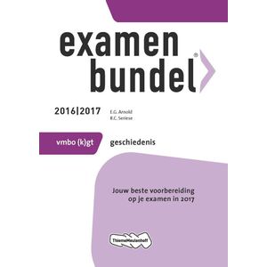 Examenbundel - Geschiedenis 2016/2017 vmbo-(k)gt