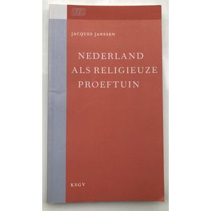 Nederland als religieuze proeftuin - Dr Jacques Janssen - Psychologisch boek - Godsdienst boek - Cultuur boek - Katholieke Universiteit Nijmegen