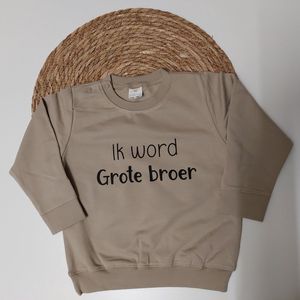 Het blije snoetje - Sweater ik word grote broer - Zwangerschapaankondiging - in verwachting - baby op komst - Sweater kind - bekendmaking baby - Zandkleur maat 74
