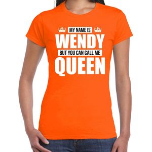 Naam cadeau My name is Wendy - but you can call me Queen t-shirt oranje dames - Cadeau shirt o.a verjaardag/ Koningsdag XS